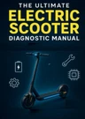 The Ultimate Electric Scooter Diagnostic Manual Identify, Understand, Fix Ev. Fixed Price $23.47.